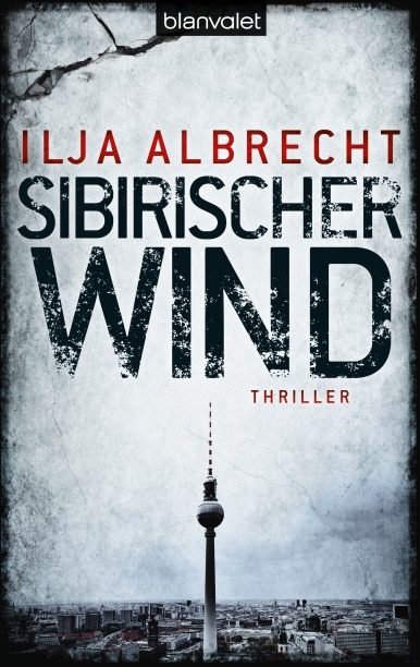 Ilja Albrecht erster Krimi Sibirischer Wind